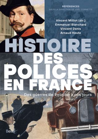 Publications Recentes A Vous Conseiller Societe Francaise D Histoire De La Police